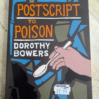 Dorothy Bowers - Postscript to Poison