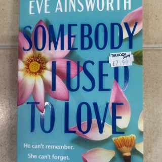 Eve Ainsworth - Somebody I Used to Love